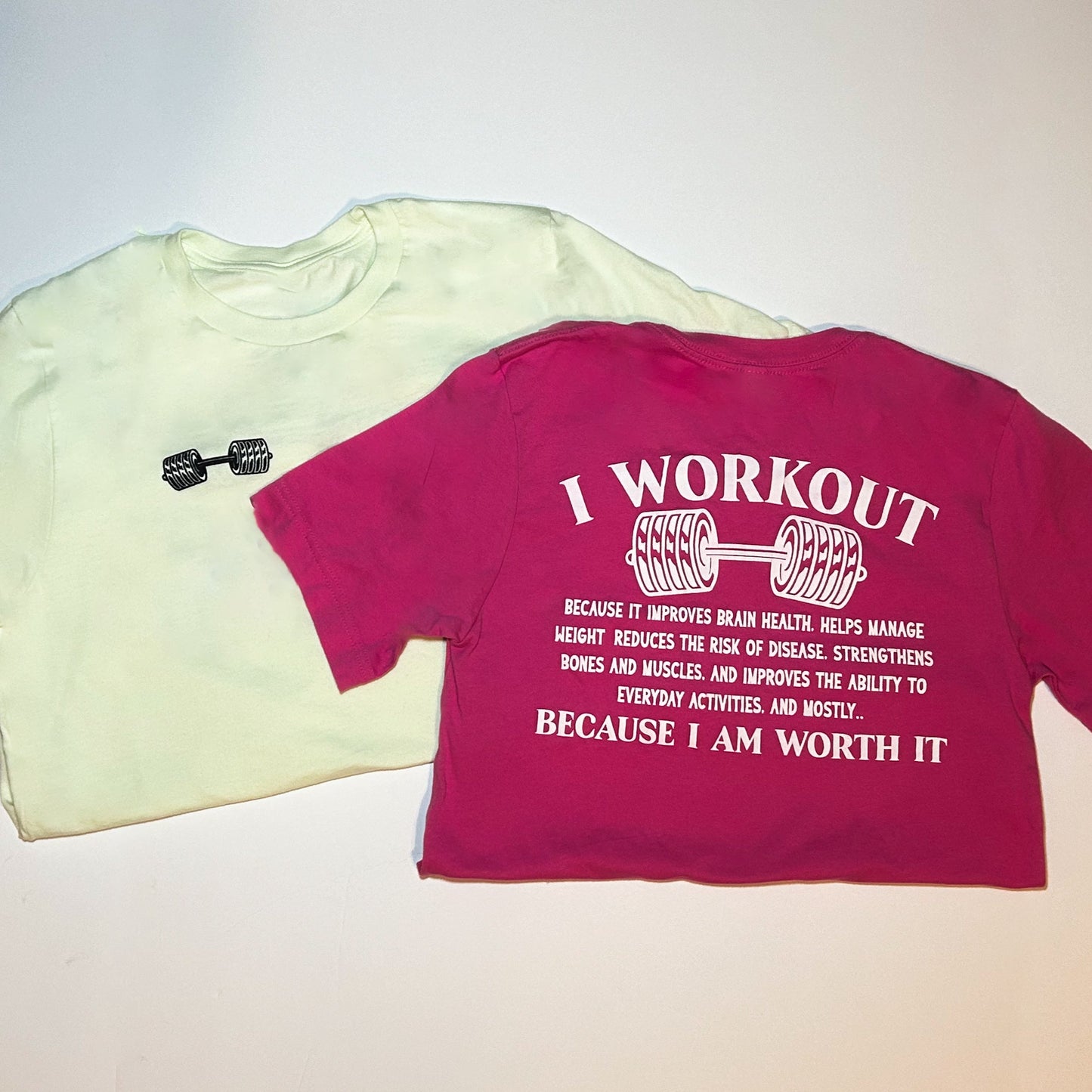 I Workout because I am Worth It