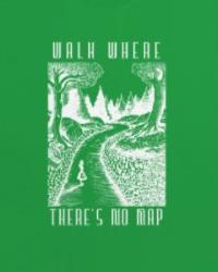 Walk Where There's No Map (Sweatshirt)