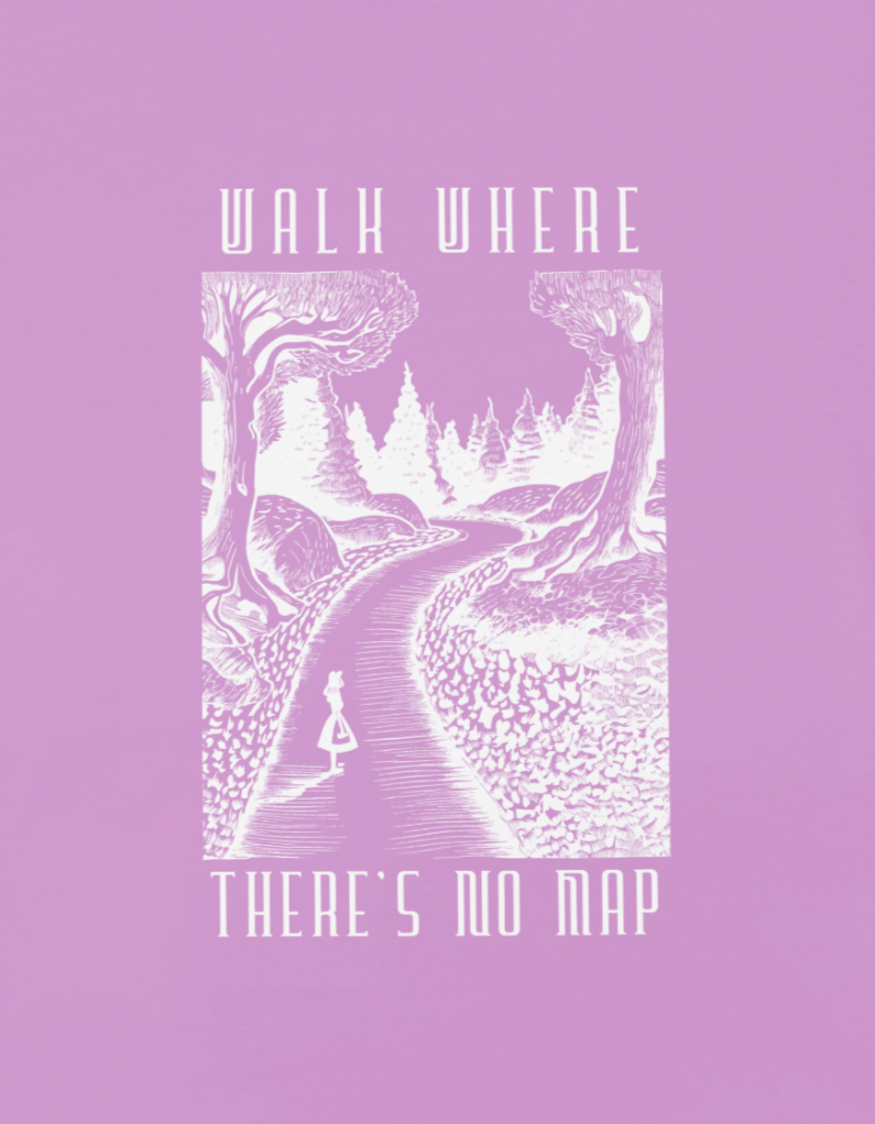 Walk Where There is No Path